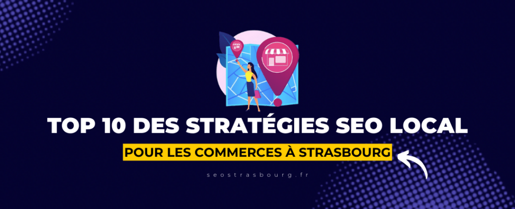 STRATEGIES SEO LOCAL STRASBOURG (1)